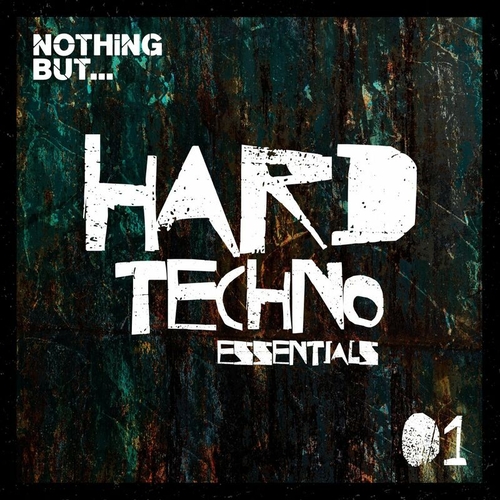 VA - Nothing But... Hard Techno Essentials, Vol. 01 [NBHTE01]